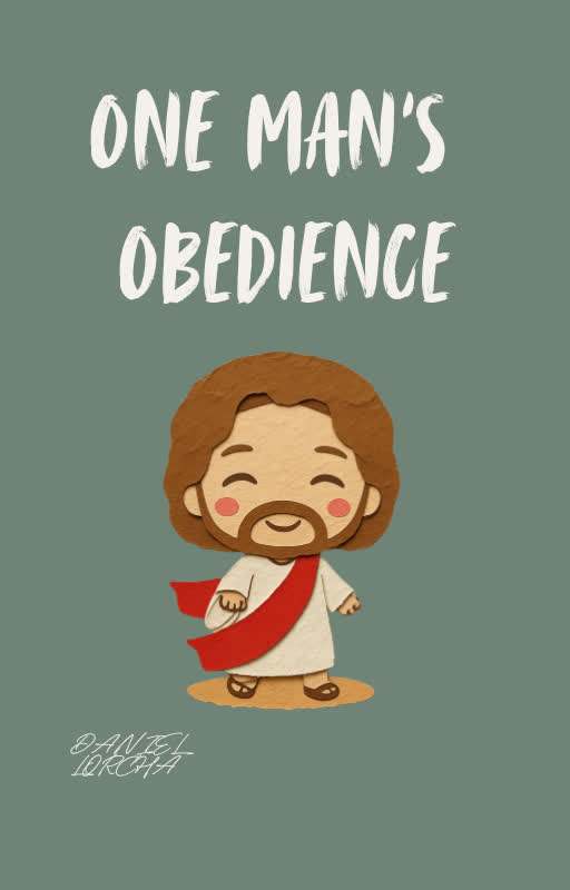 One Man's Obedience eBook · A Kindle eBook by Daniel Lorcha… | lorchadan29@gmail.com on YESODI